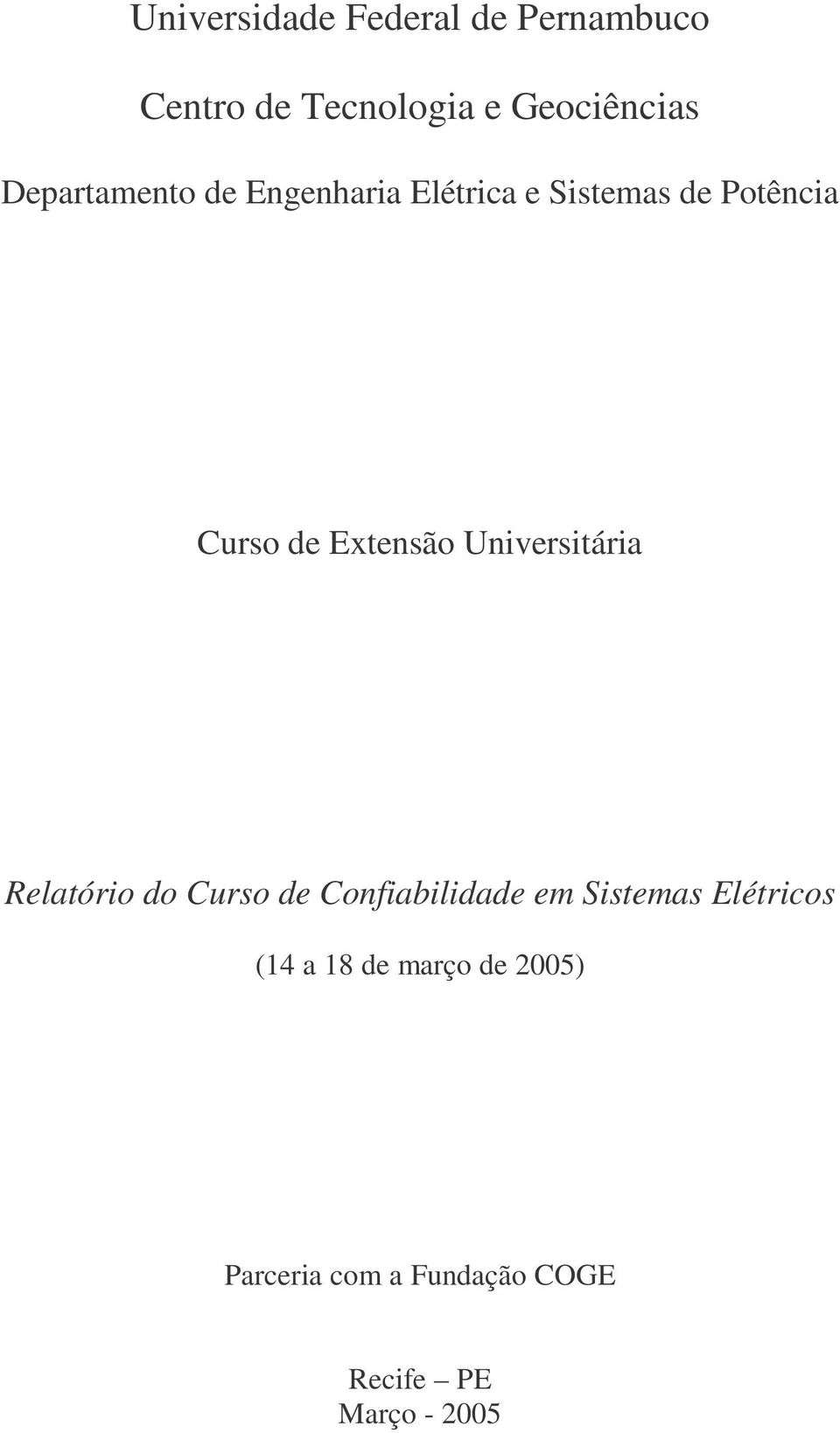 Potência Curso de Extensão Universitária Relatório do Curso de