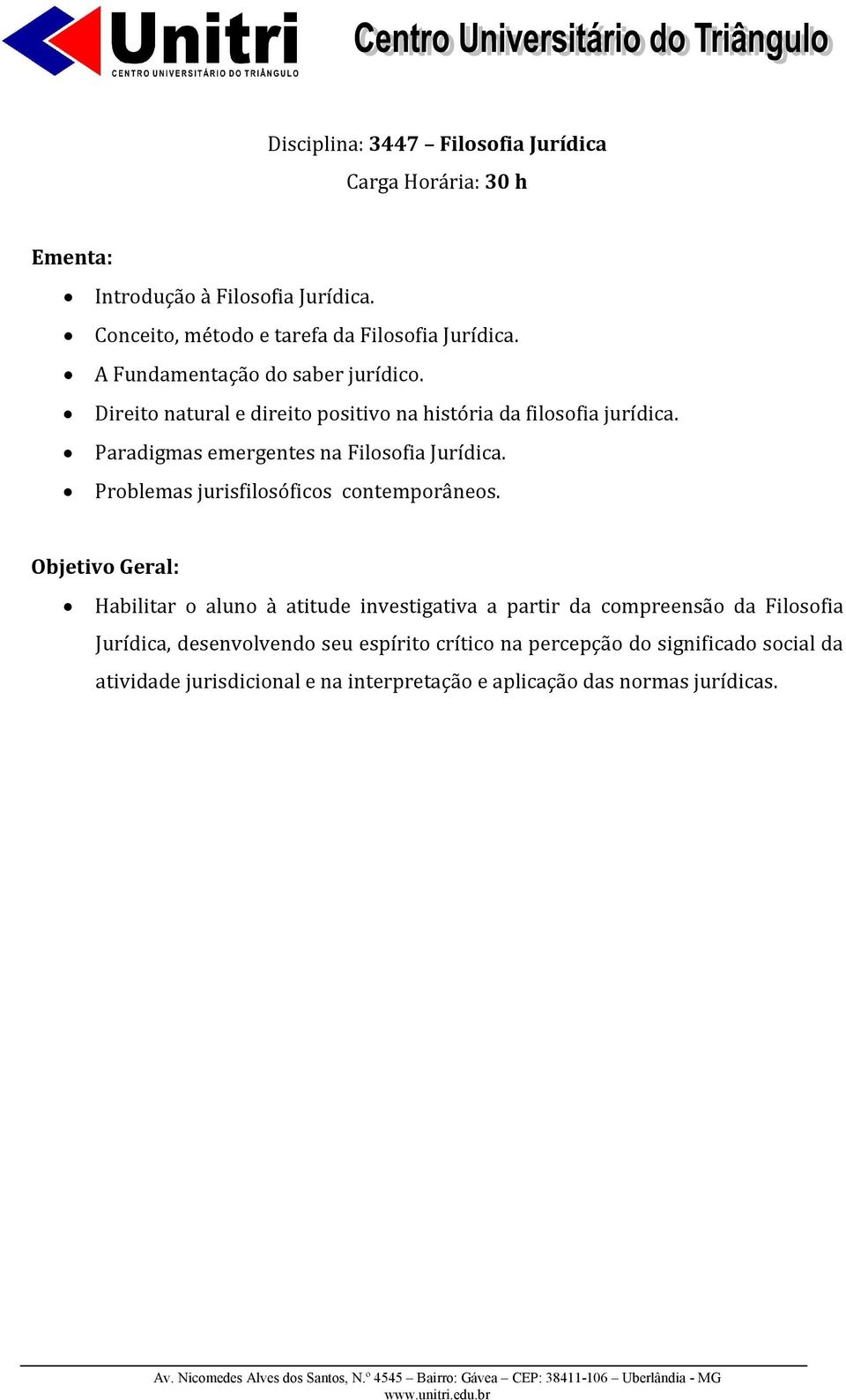 Paradigmas emergentes na Filosofia Jurídica. Problemas jurisfilosóficos contemporâneos.