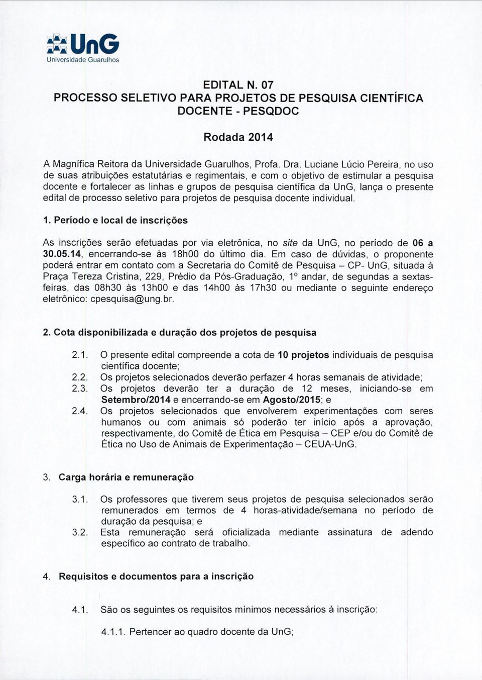 presente edital de processo seletivo para projetos de pesquisa docente individual. 1.