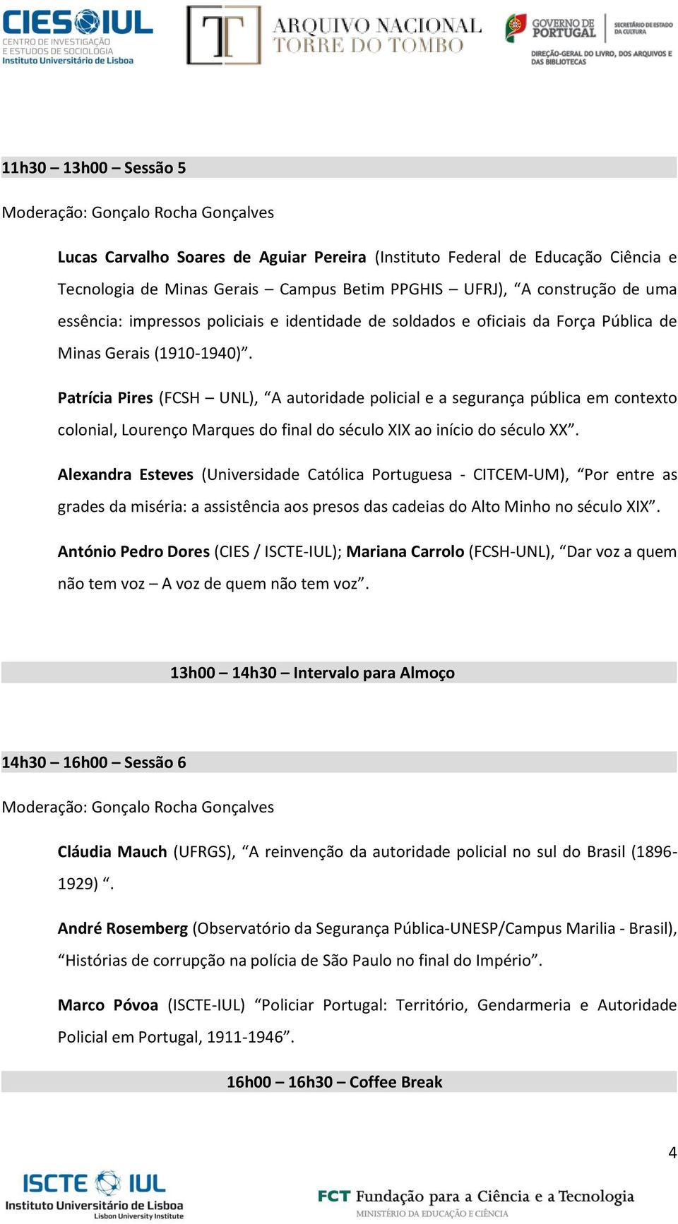 Patrícia Pires (FCSH UNL), A autoridade policial e a segurança pública em contexto colonial, Lourenço Marques do final do século XIX ao início do século XX.