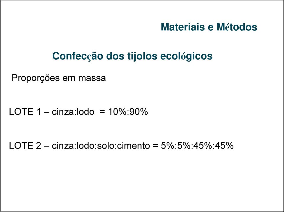 massa LOTE 1 cinza:lodo = 10%:90%