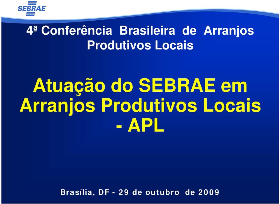 do SEBRAE em Arranjos Produtivos