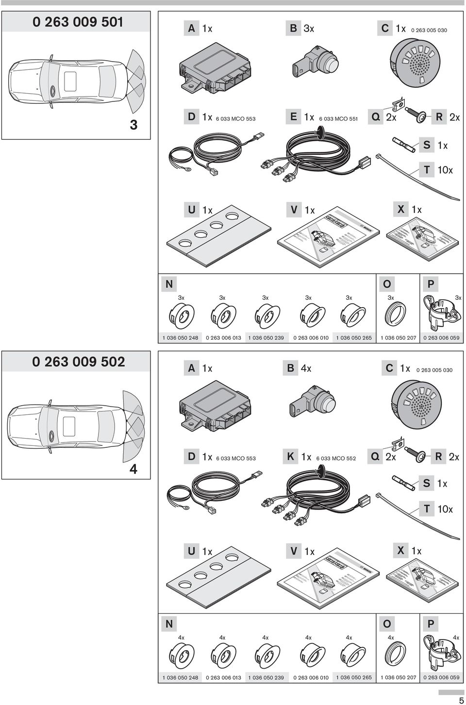 Impreso en UE Avisador sondro de marcha Mounting instructions Ultrasonic parkpilot system Monteringsanvisning Ultraljuds-backningshjälp Instructions de montage Système à ultrason pour aide au