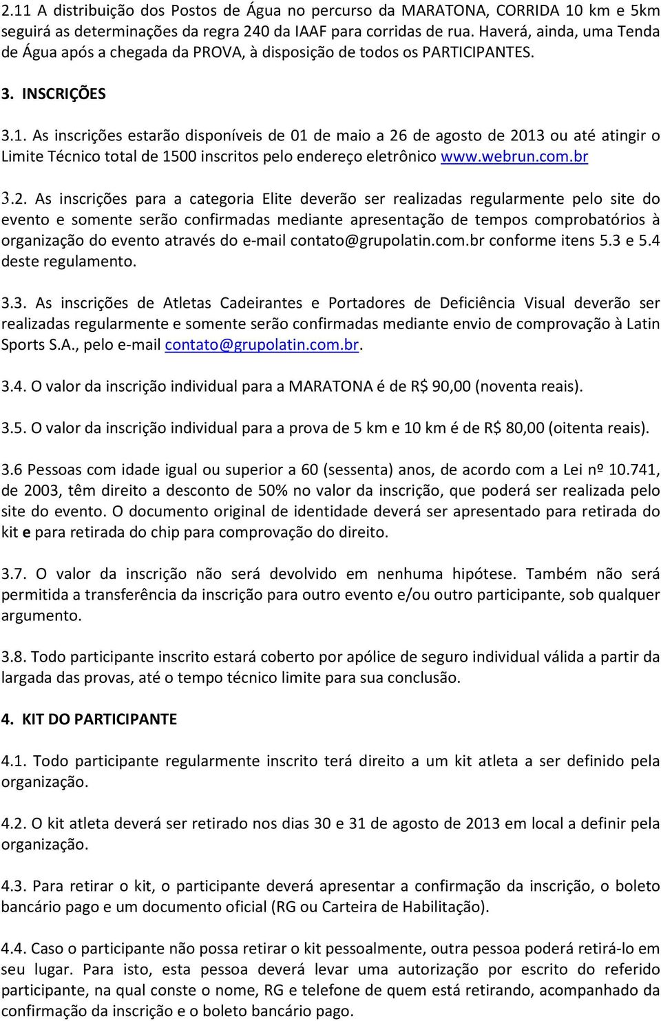 As inscrições estarão disponíveis de 01 de maio a 26