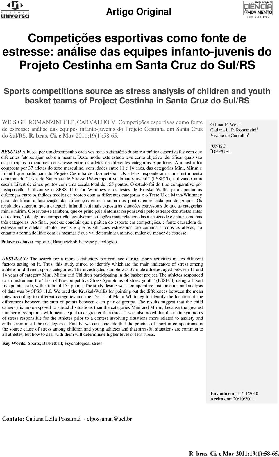 Competições esportivas como fonte de estresse: análise das equipes infanto-juvenis do Projeto Cestinha em Santa Cruz do Sul/RS.