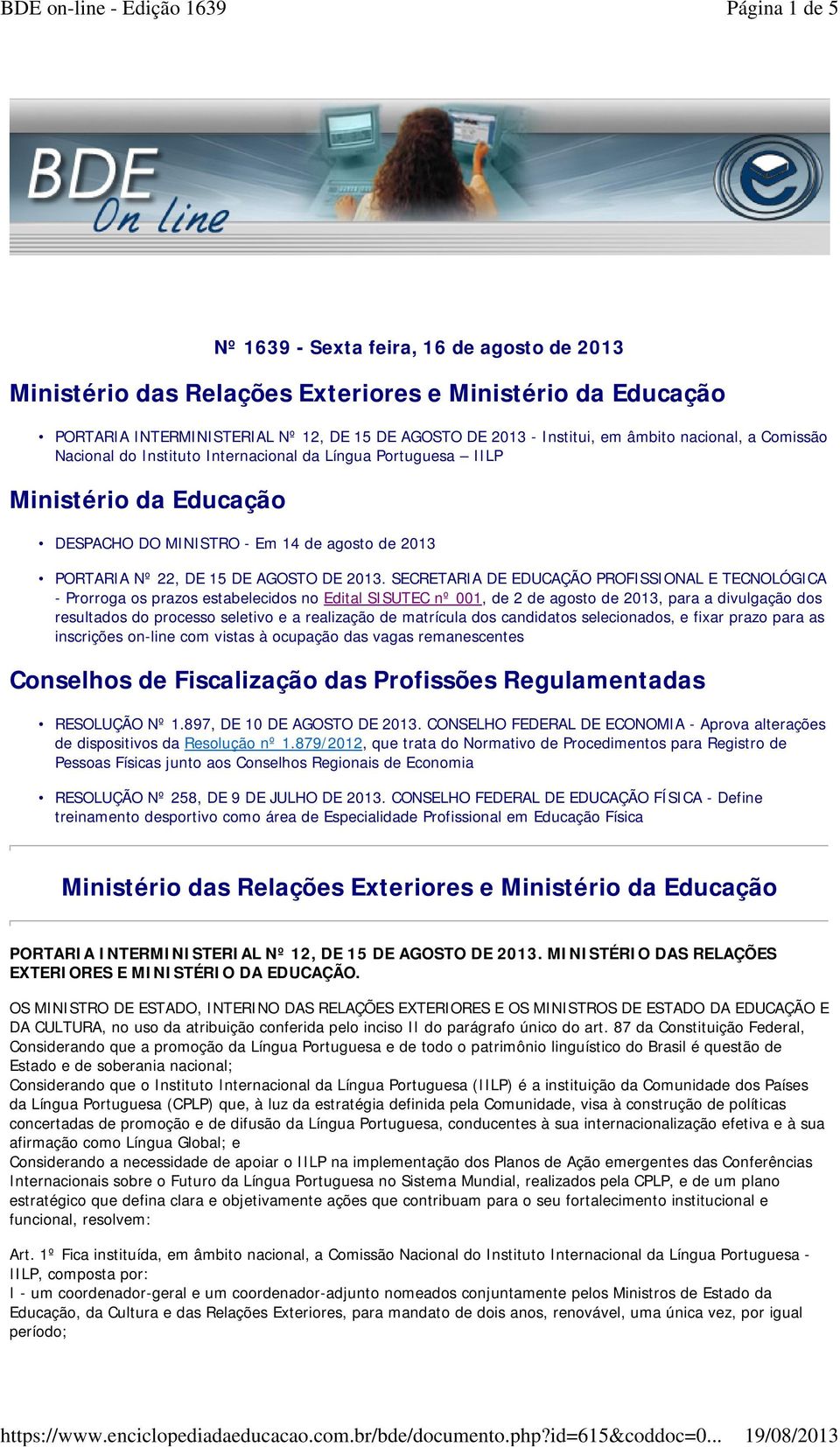 SECRETARIA DE EDUCAÇÃO PROFISSIONAL E TECNOLÓGICA - Prorroga os prazos estabelecidos no Edital SISUTEC nº 001, de 2 de agosto de 2013, para a divulgação dos resultados do processo seletivo e a