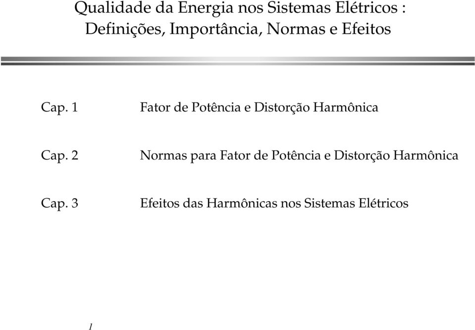 1 Fator de Potência e Distorção Harmônica Cap.