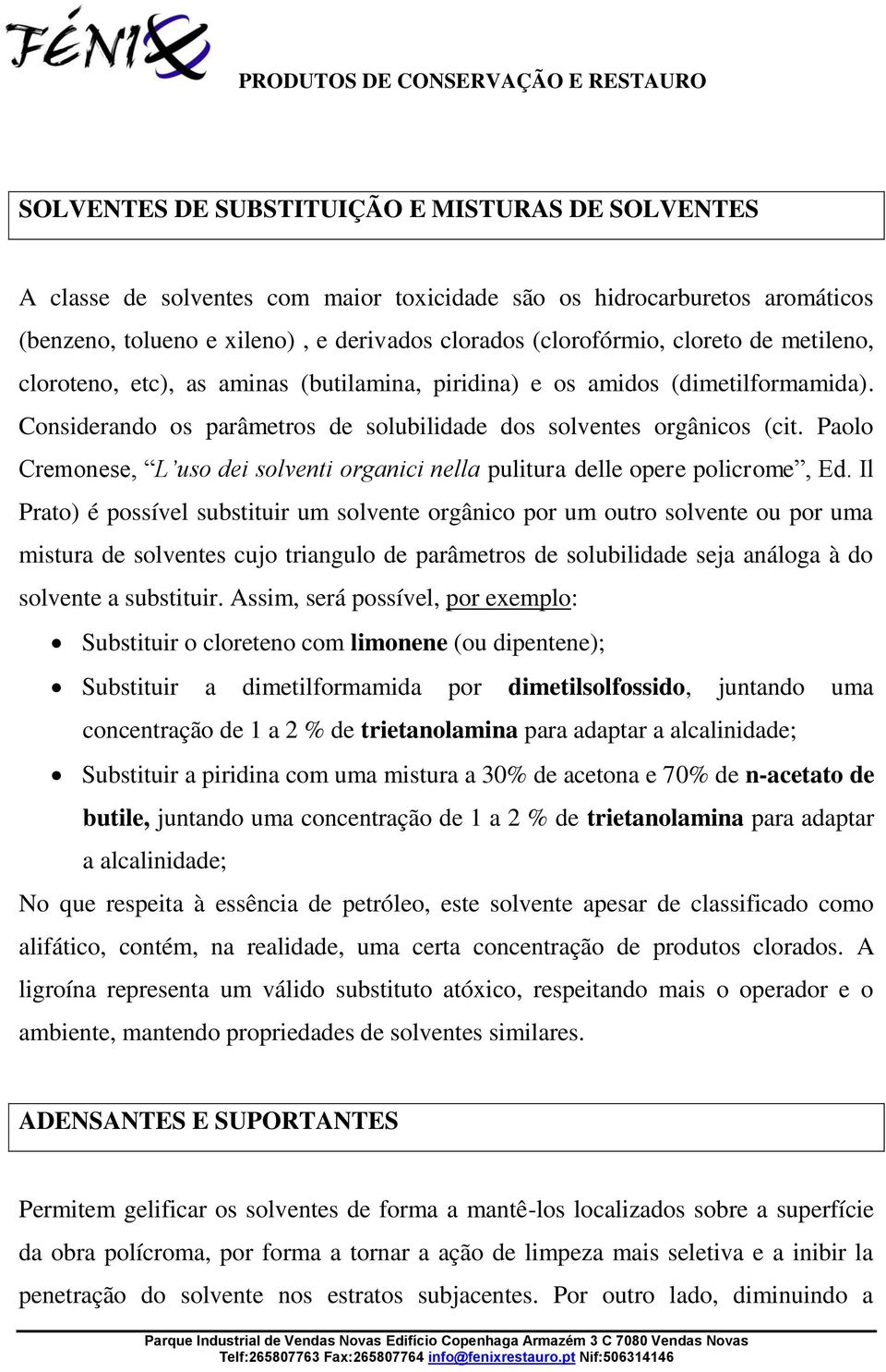 Paolo Cremonese, L uso dei solventi organici nella pulitura delle opere policrome, Ed.