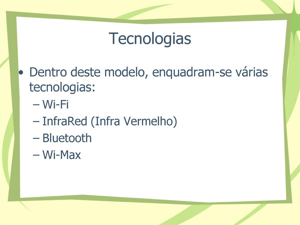 tecnologias: Wi-Fi InfraRed