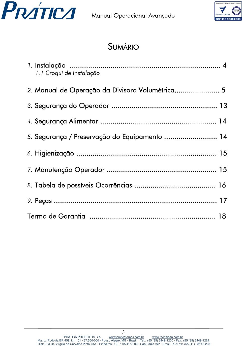 Segurança Alimentar... 14 5. Segurança / Preservação do Equipamento... 14 6.