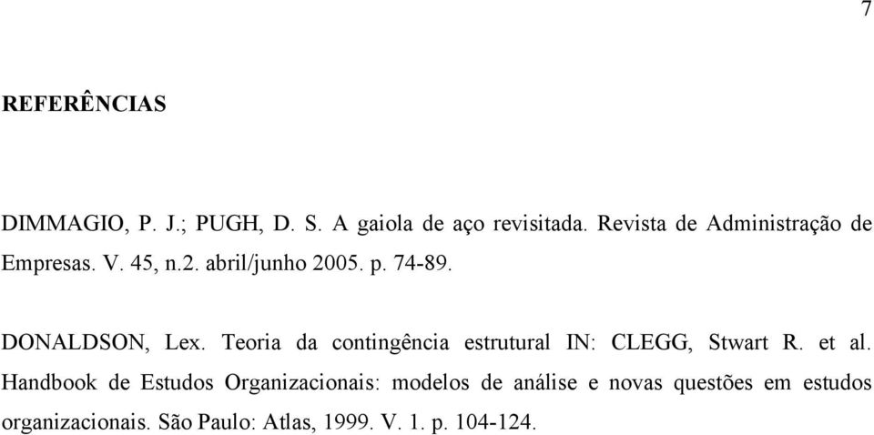 Teoria da contingência estrutural IN: CLEGG, Stwart R. et al.