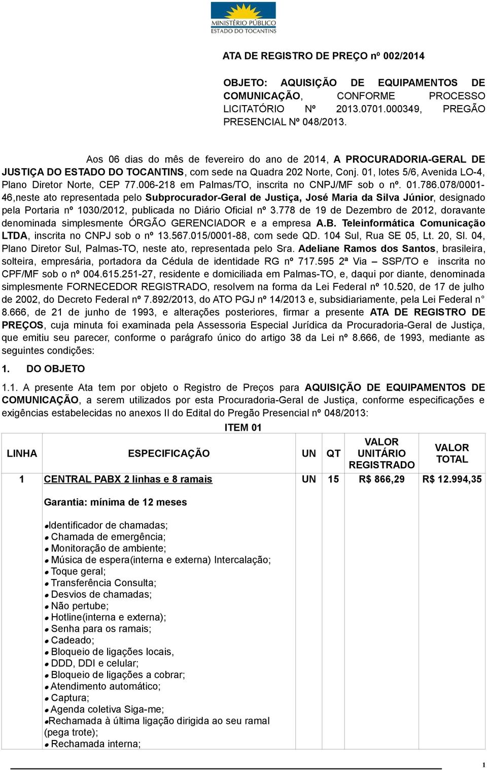 006-218 em Palmas/TO, inscrita no CNPJ/MF sob o nº. 01.786.