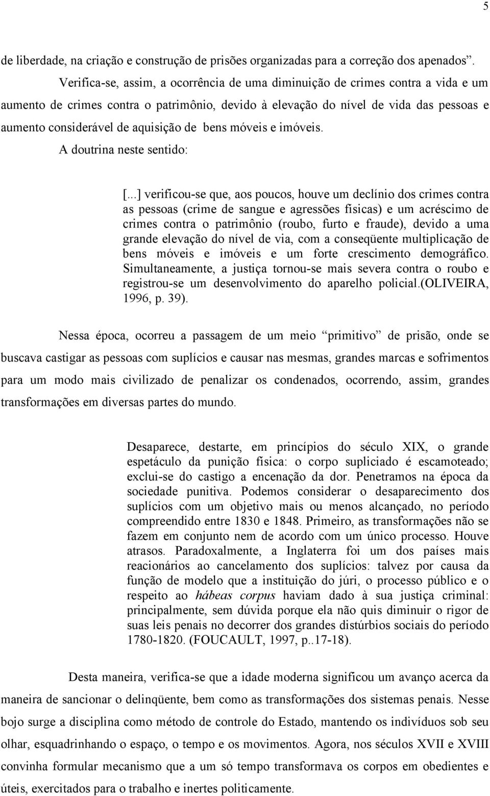 aquisição de bens móveis e imóveis. A doutrina neste sentido: [.