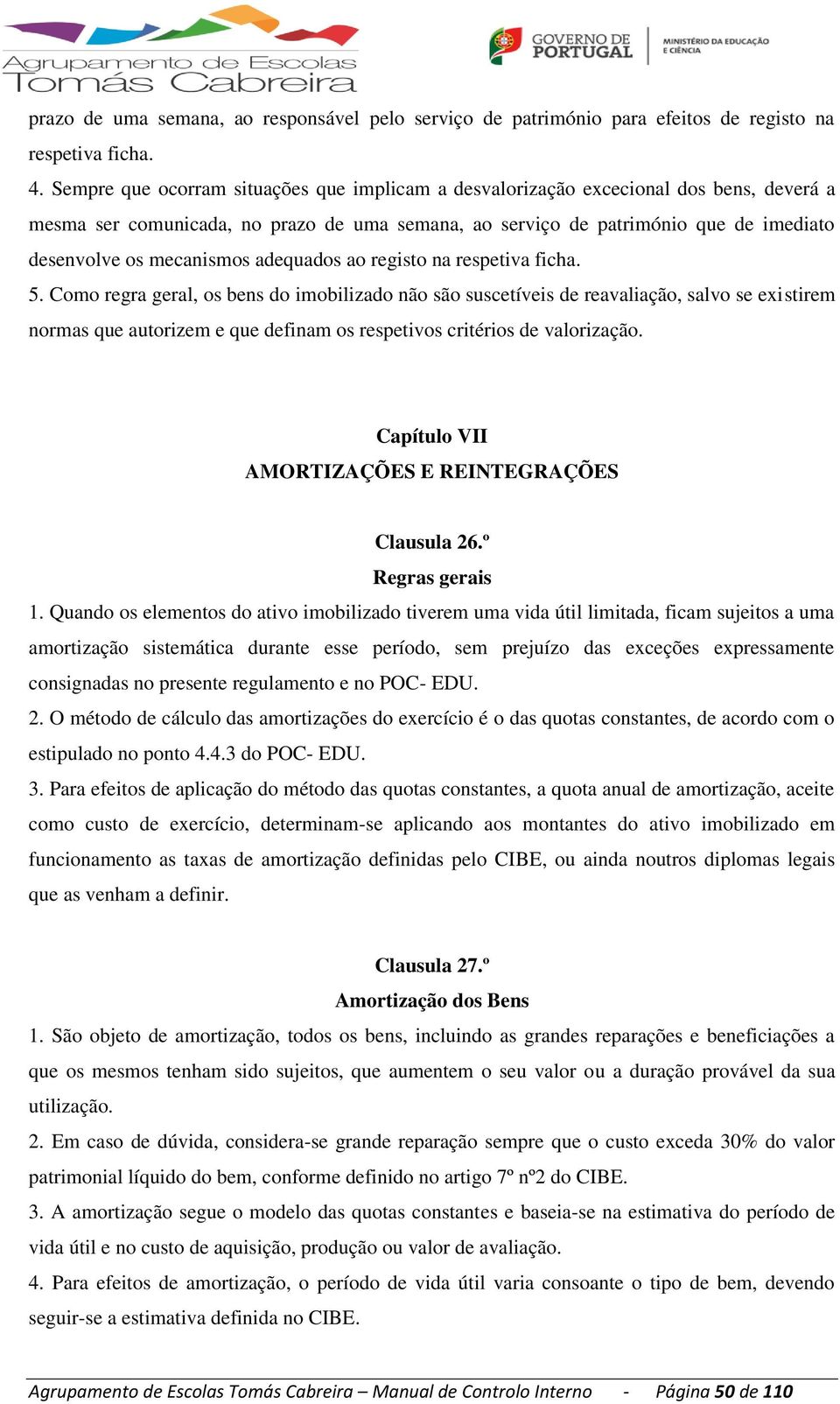 mecanismos adequados ao registo na respetiva ficha. 5.