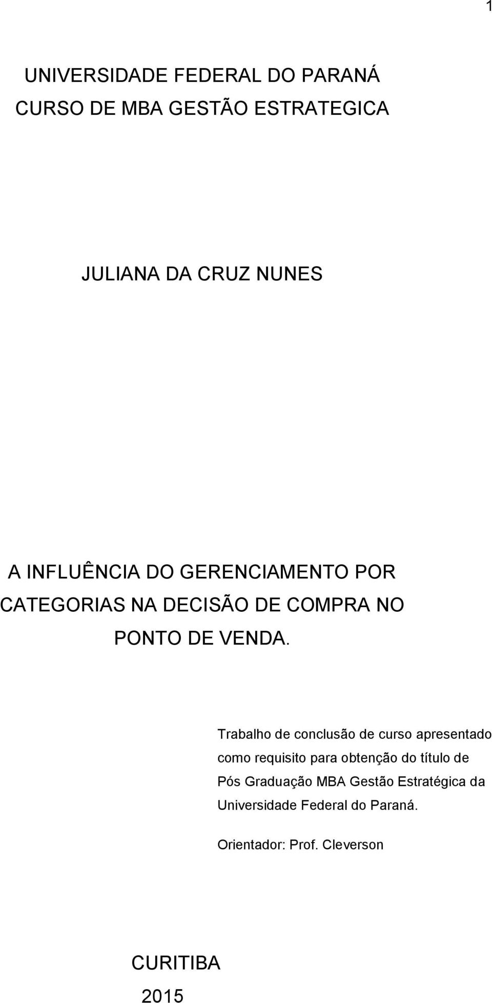 Trabalho de conclusão de curso apresentado como requisito para obtenção do título de Pós