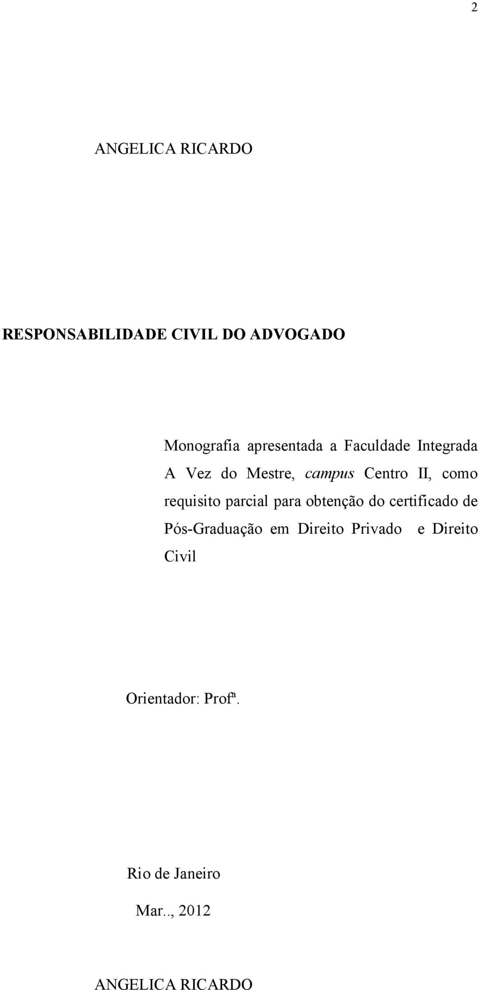 requisito parcial para obtenção do certificado de Pós-Graduação em Direito