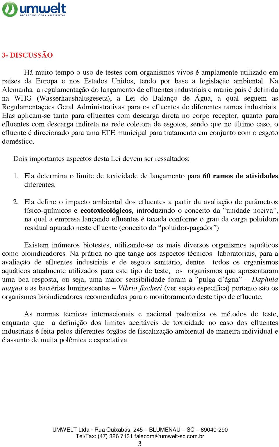 Administrativas para os efluentes de diferentes ramos industriais.