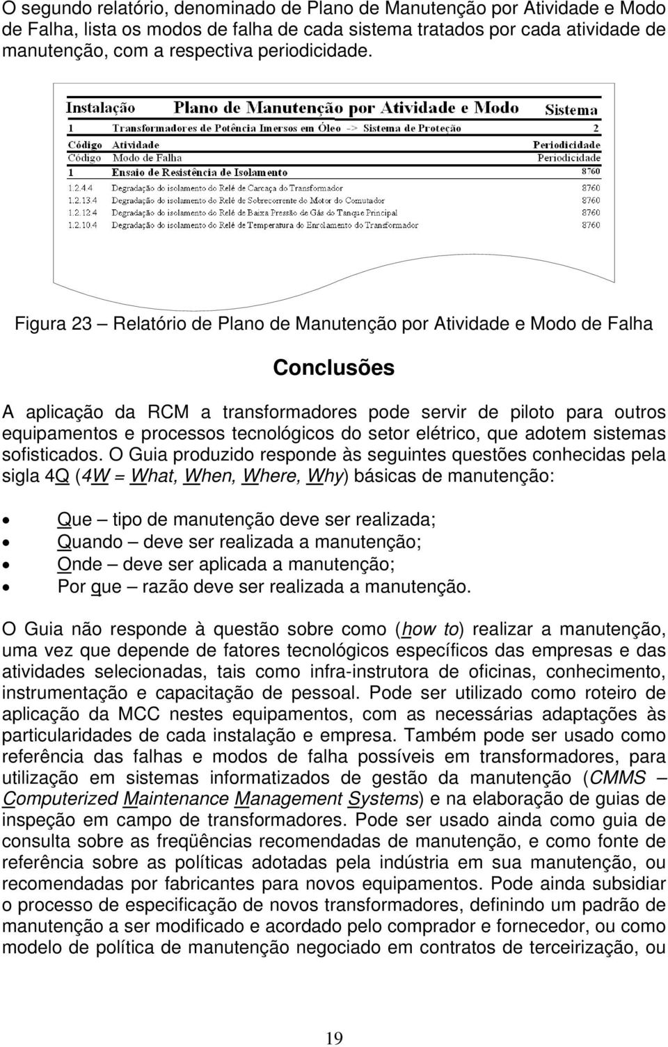 setor elétrico, que adotem sistemas sofisticados.