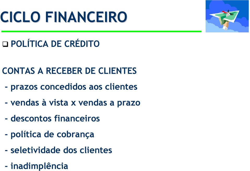 vista x vendas a prazo - descontos financeiros -