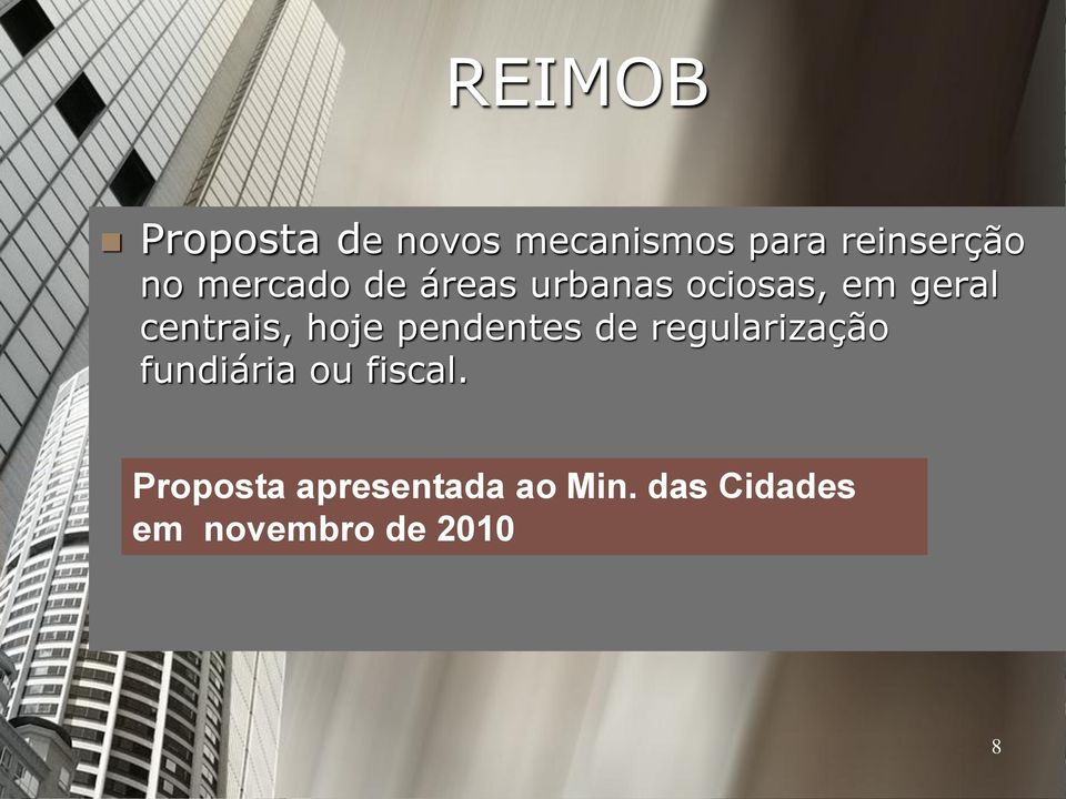 hoje pendentes de regularização fundiária ou fiscal.