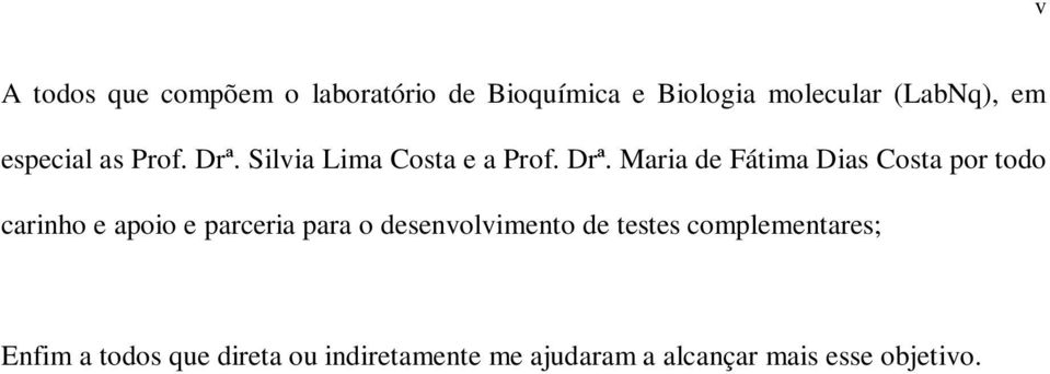 Silvia Lima Costa e a Prof. Drª.