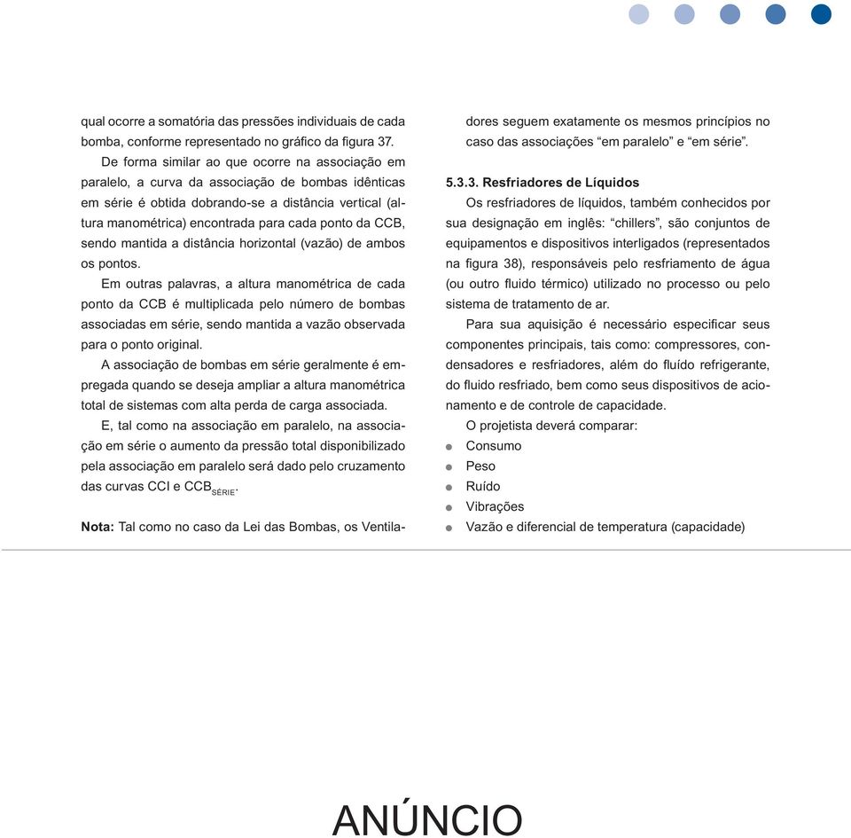 da CCB, sendo mantida a distância horizontal (vazão) de ambos os pontos.