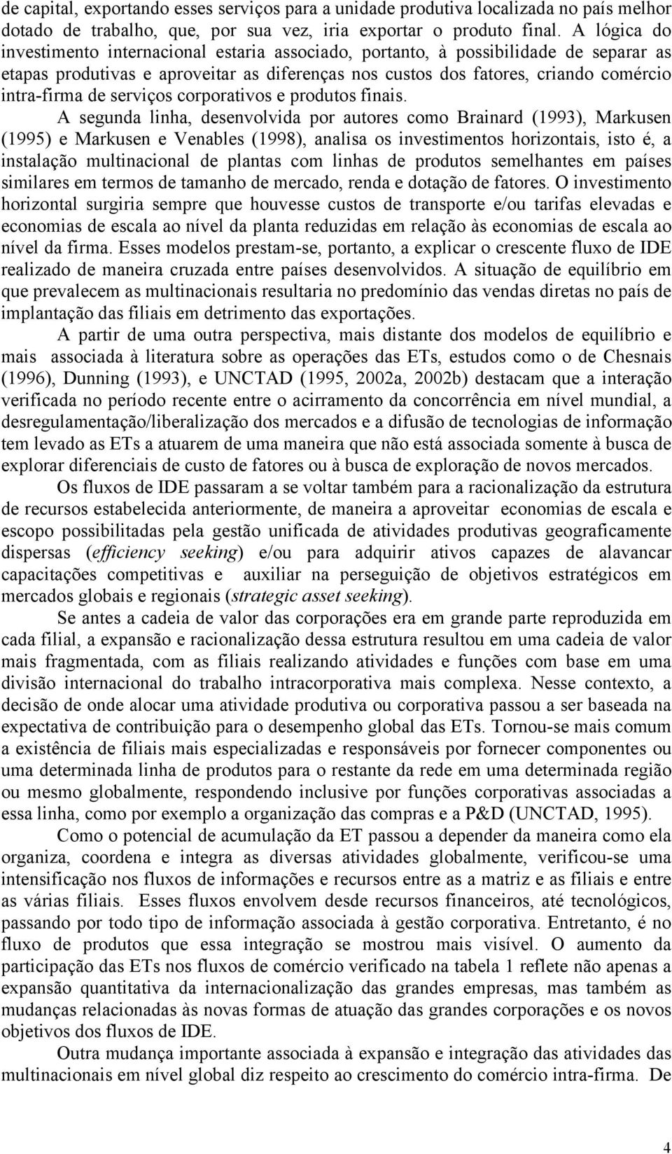 serviços corporativos e produtos finais.