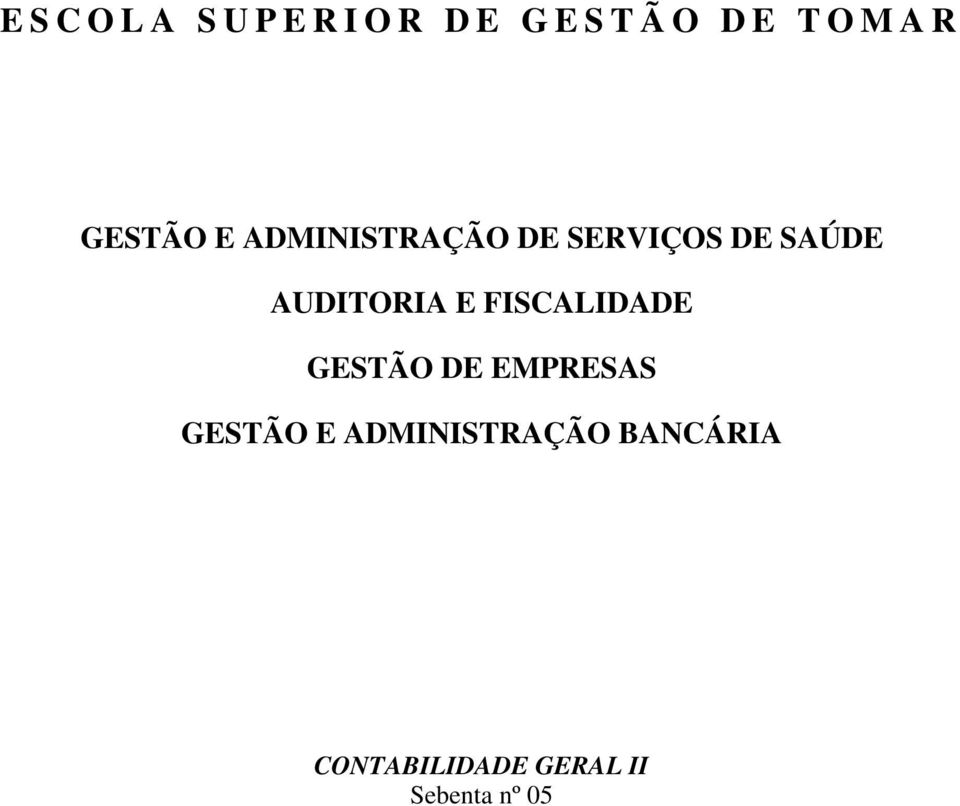 AUDITORIA E FISCALIDADE GESTÃO DE EMPRESAS GESTÃO E