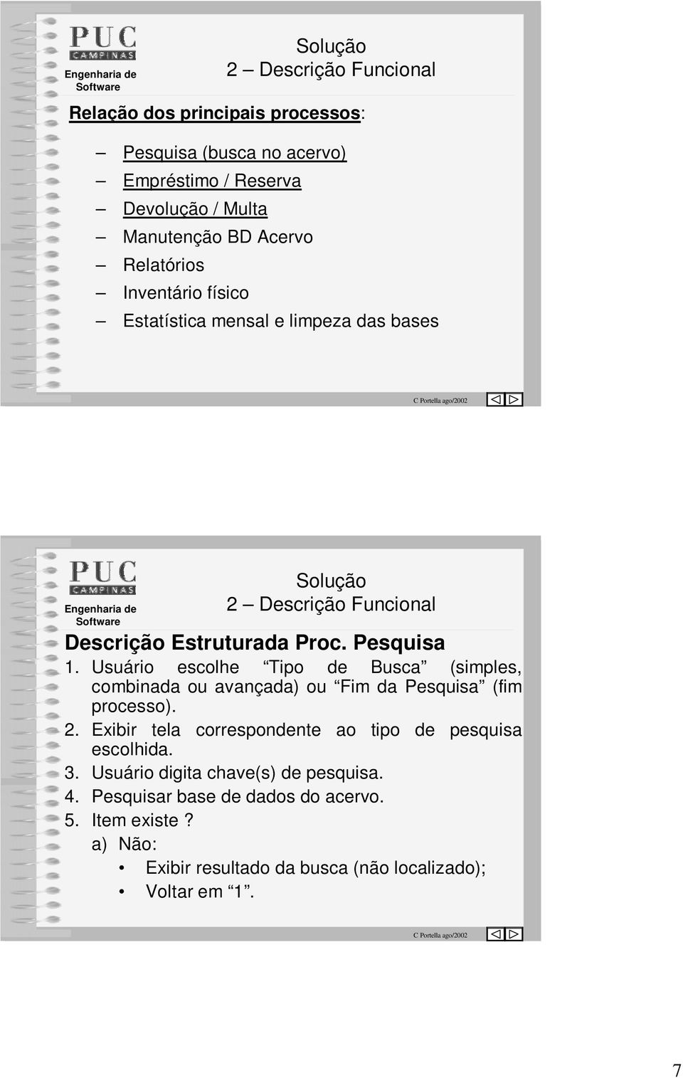 Usuário escolhe Tipo de Busca (simples, combinada ou avançada) ou Fim da Pesquisa (fim processo). 2.