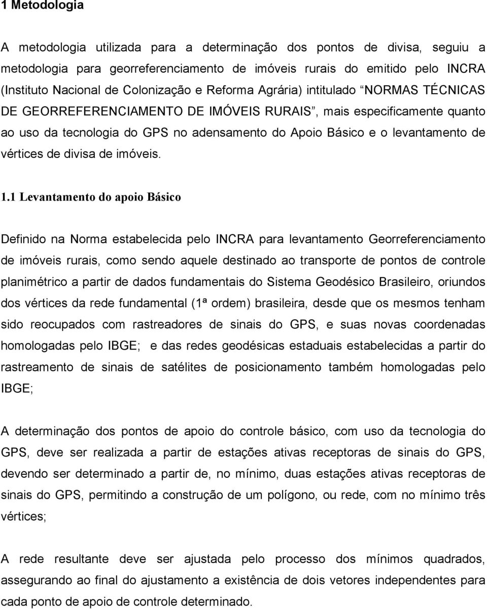 levantamento de vértices de divisa de imóveis. 1.