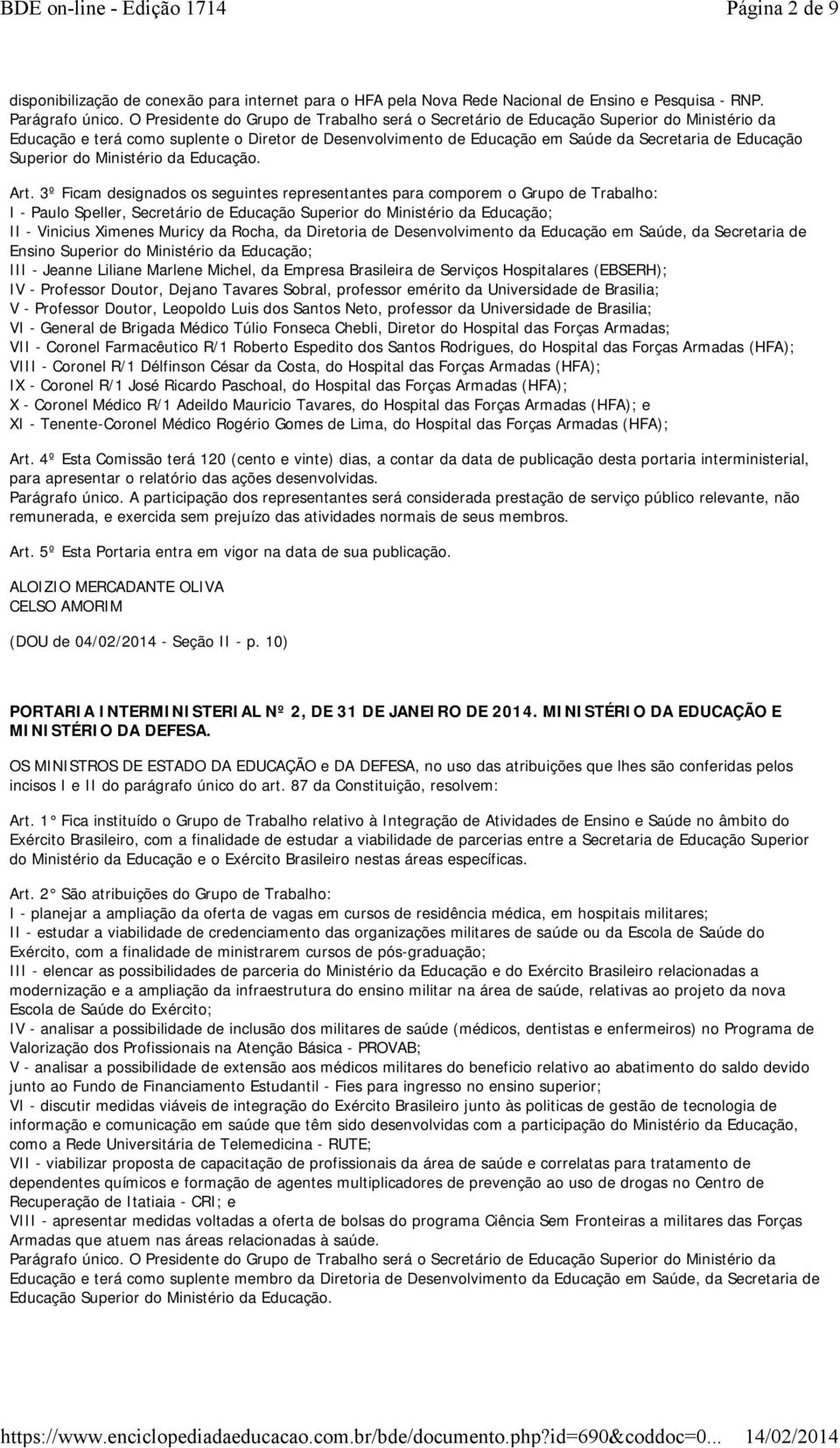 Superior do Ministério da Educação. Art.