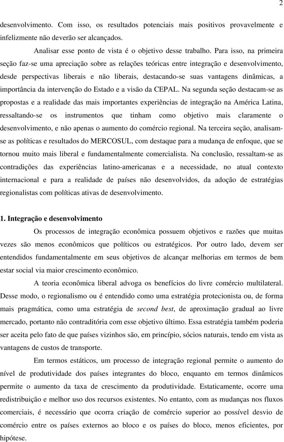 importância da intervenção do Estado e a visão da CEPAL.