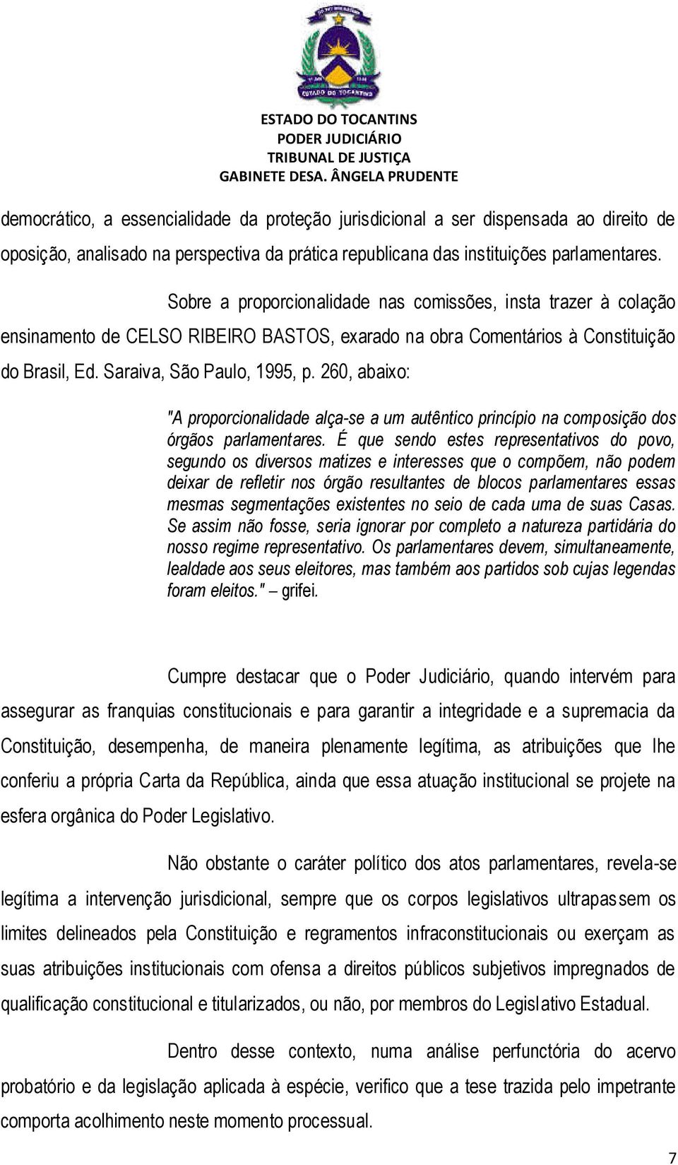 260, abaixo: "A proporcionalidade alça-se a um autêntico princípio na composição dos órgãos parlamentares.