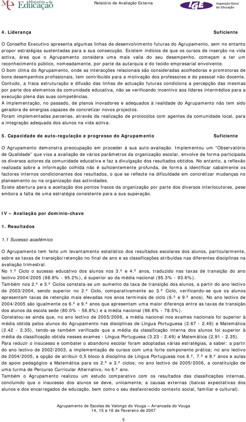 autarquia e do tecido empresarial envolvente.