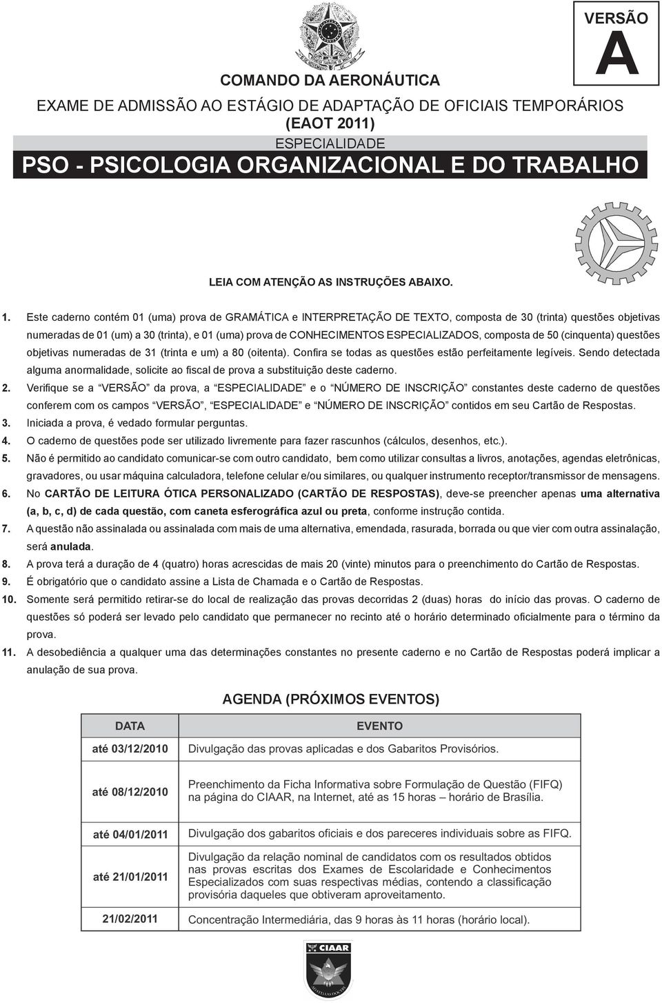 Este caderno contém 01 (uma) prova de GRAMÁTICA e INTERPRETAÇÃO DE TEXTO, composta de 30 (trinta) questões objetivas numeradas de 01 (um) a 30 (trinta), e 01 (uma) prova de CONHECIMENTOS