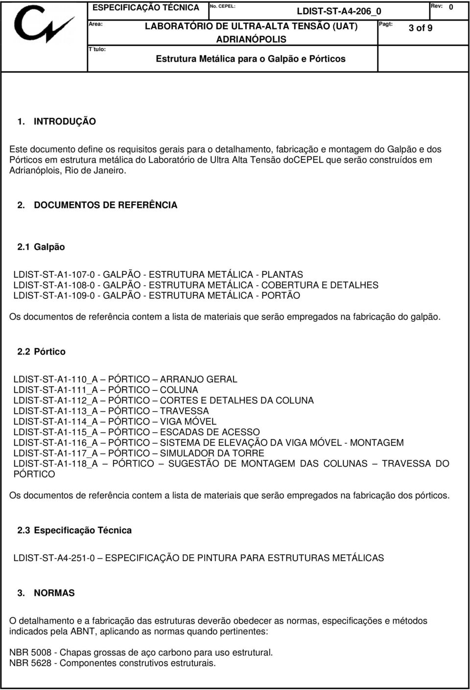 construídos em Adrianóplois, Rio de Janeiro. 2. DOCUMENTOS DE REFERÊNCIA 2.