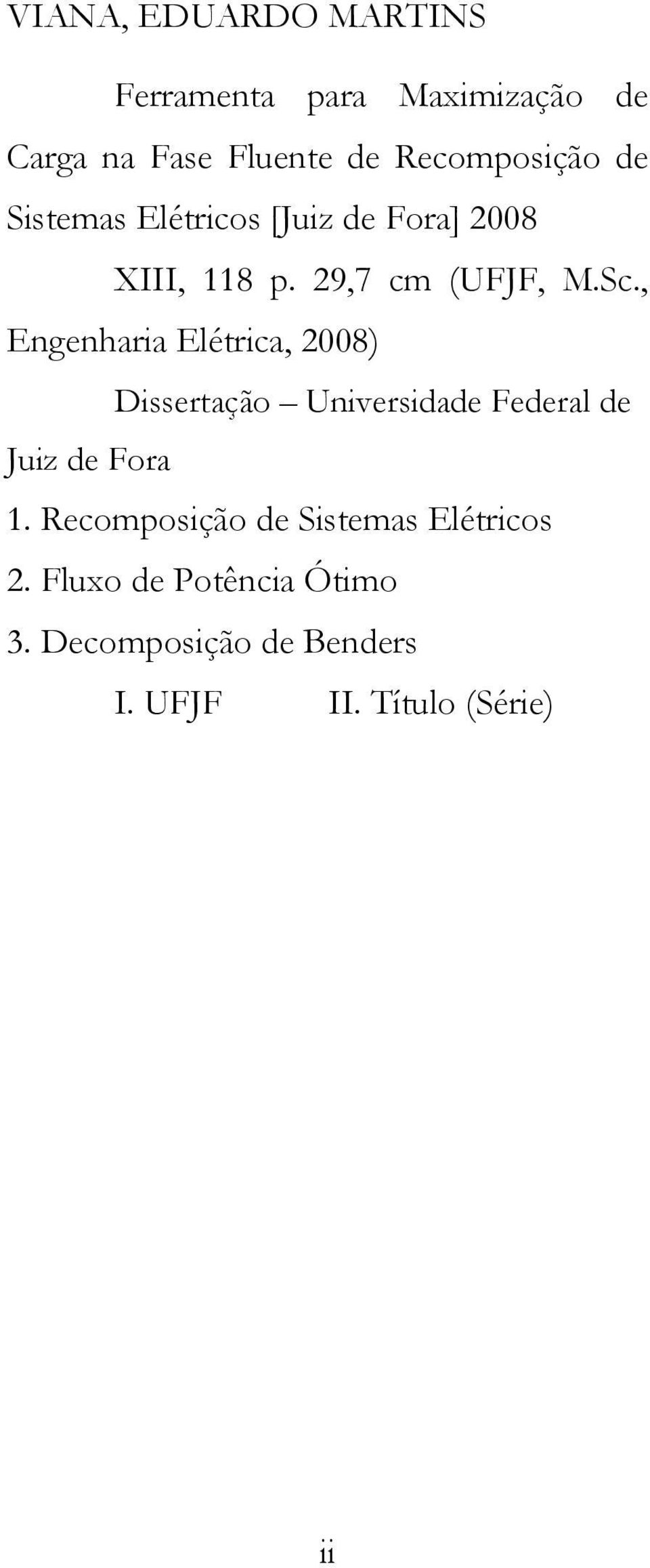 , Engenharia Elérica, 008) Disseração Universidade Federal de Juiz de Fora 1.