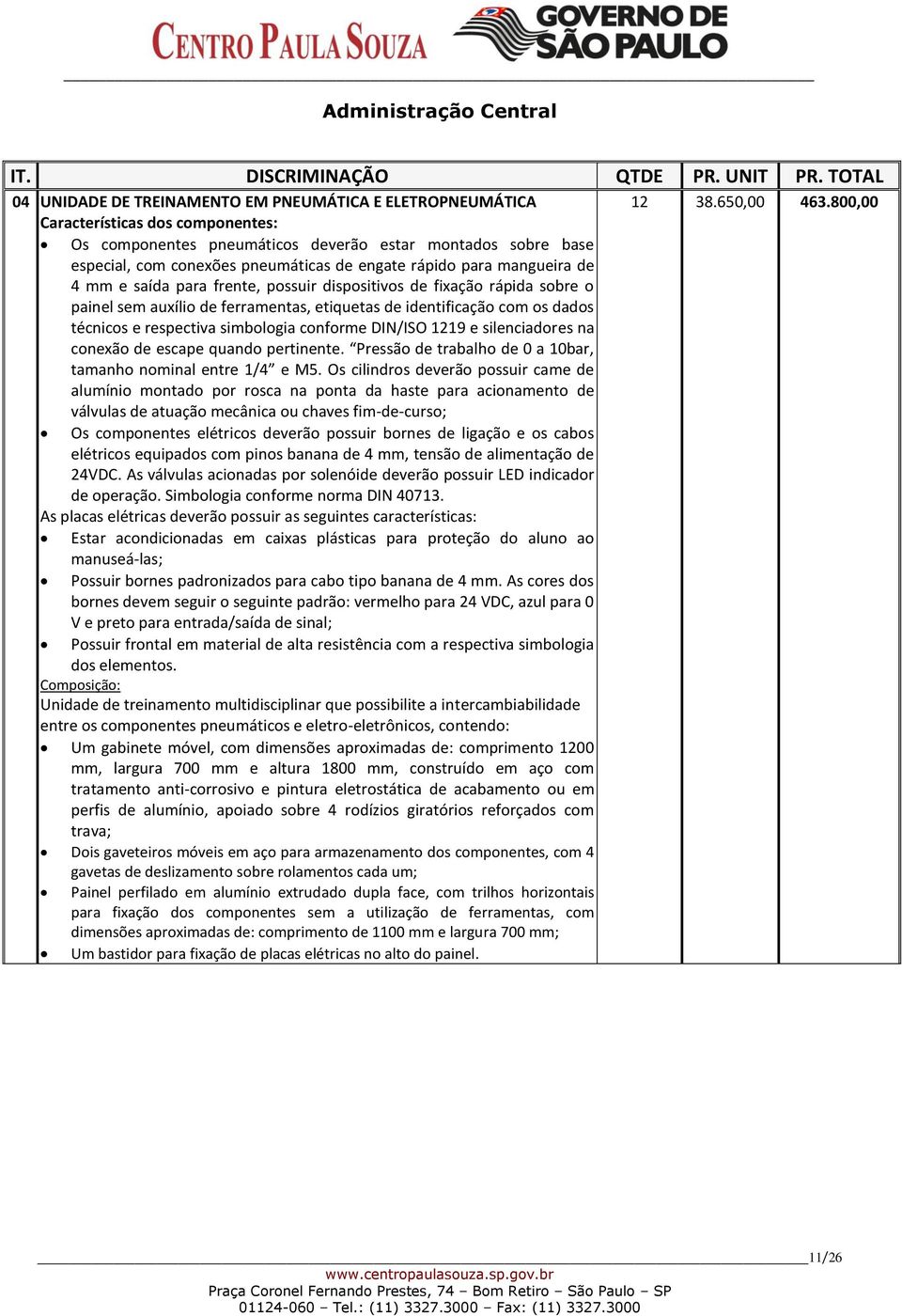 simbologia conforme DIN/ISO 1219 e silenciadores na conexão de escape quando pertinente. Pressão de trabalho de 0 a 10bar, tamanho nominal entre 1/4 e M5.