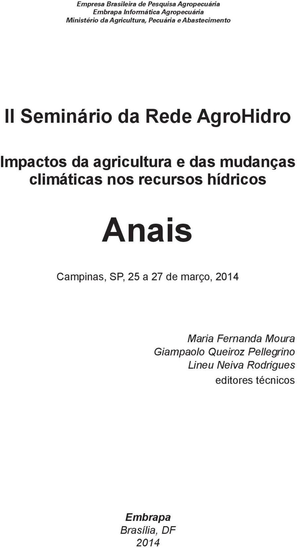 climáticas nos recursos hídricos Anais Campinas, SP, 25 a 27 de março, 2014 Maria