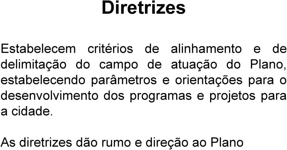 parâmetros e orientações para o desenvolvimento dos