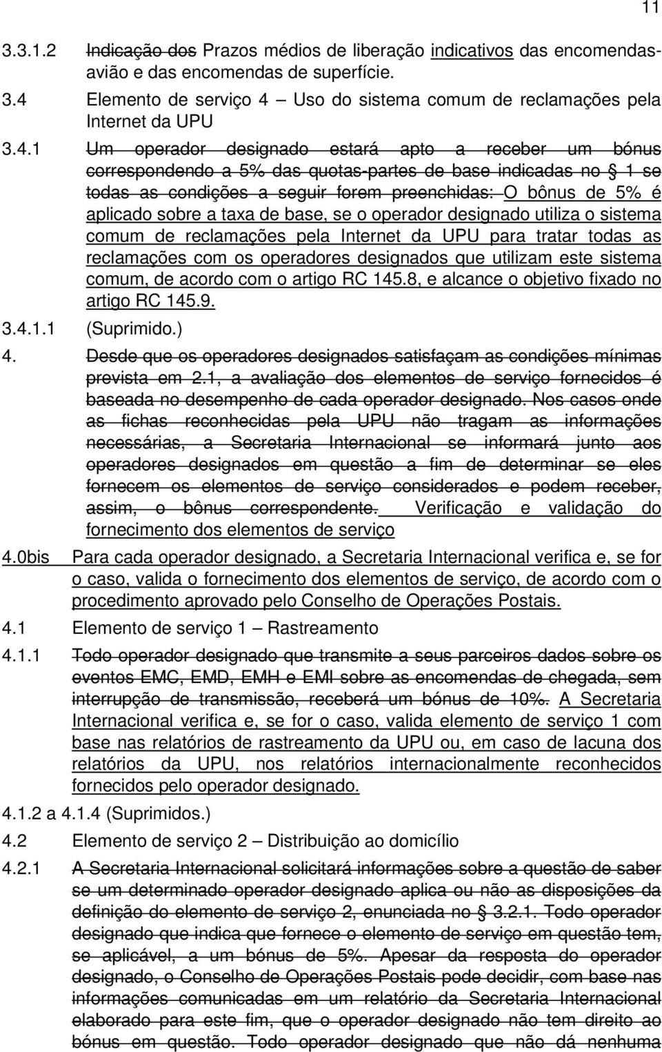 Uso do sistema comum de reclamações pela Internet da UPU 3.4.