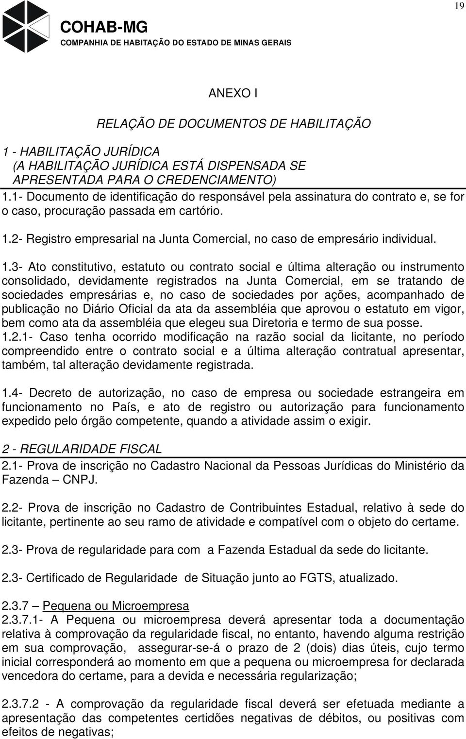2- Registro empresarial na Junta Comercial, no caso de empresário individual. 1.