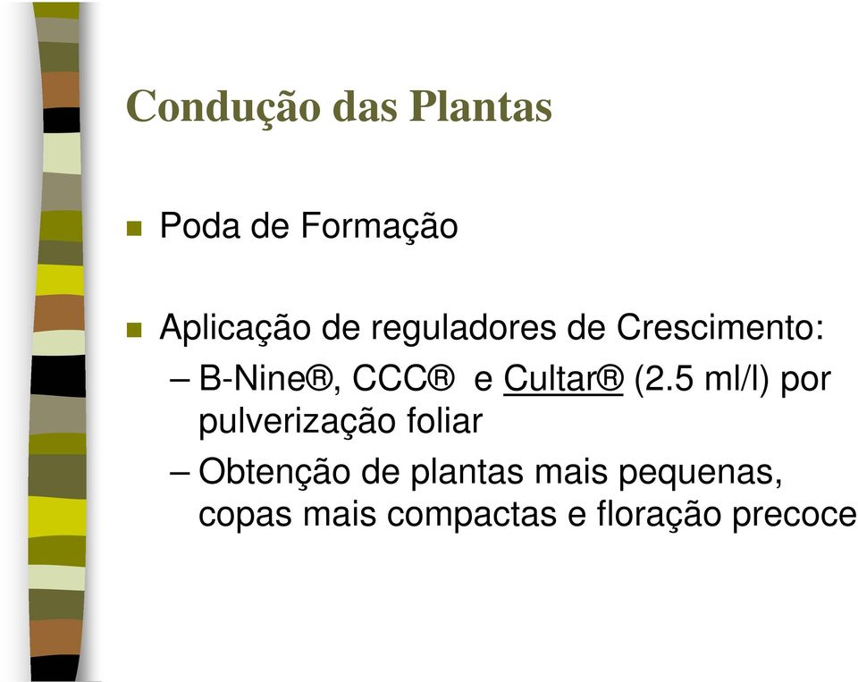 5 ml/l) por pulverização foliar Obtenção de plantas