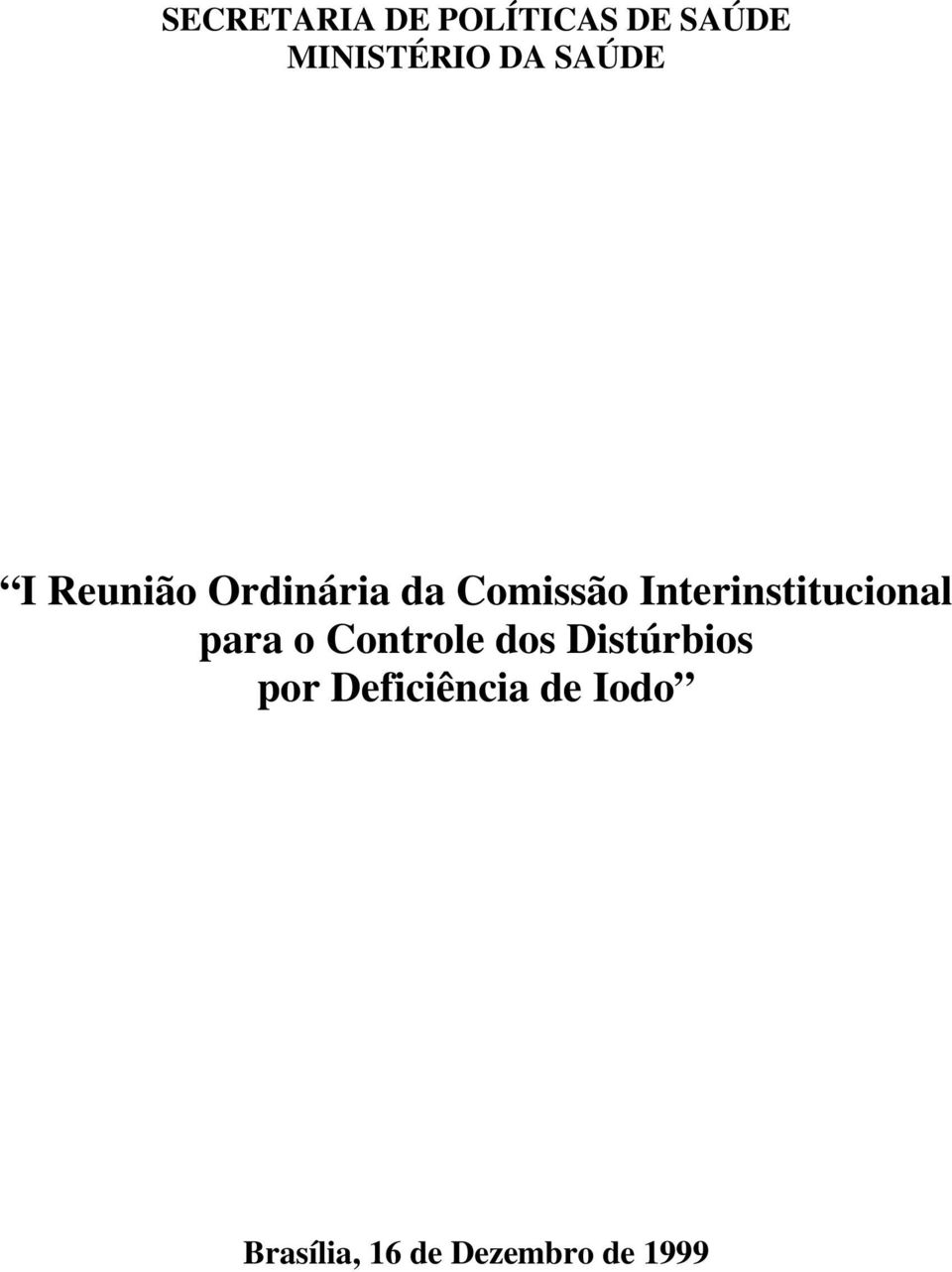 Interinstitucional para o Controle dos