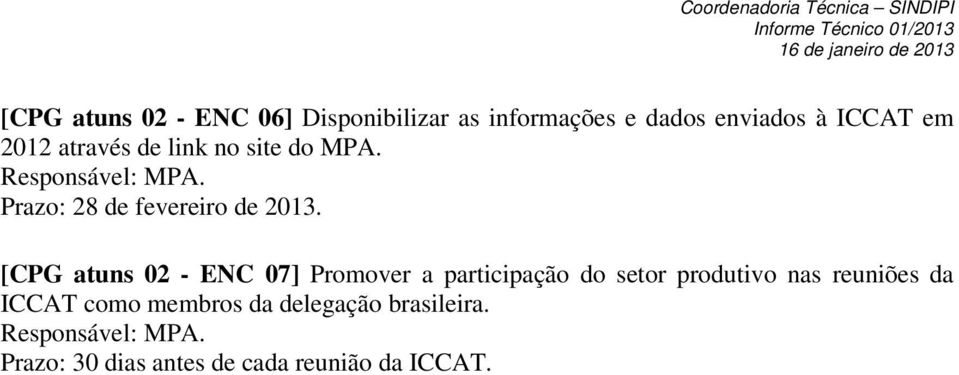 [CPG atuns 02 - ENC 07] Promover a participação do setor produtivo nas reuniões da ICCAT