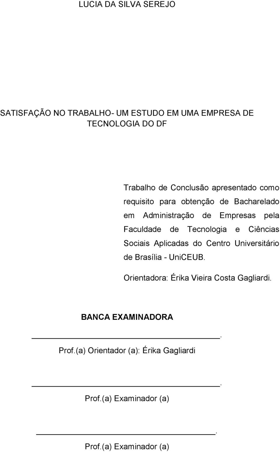 e Ciências Sociais Aplicadas do Centro Universitário de Brasília - UniCEUB.