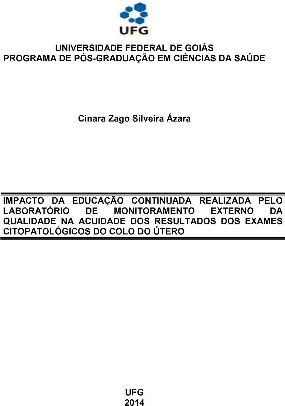 REALIZADA PELO LABORATÓRIO DE MONITORAMENTO EXTERNO DA QUALIDADE NA