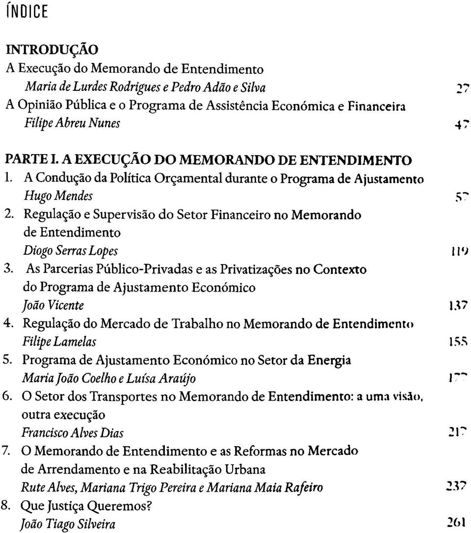 Regulato e Supervisäo do Setor Financeiro no Memorando de Entendimento Diogo Serras Lopes 3.