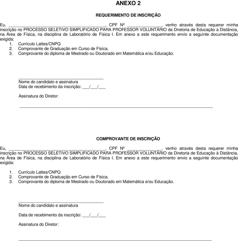 Comprovante do diploma de Mestrado ou Doutorado em Matemática e/ou Educação.