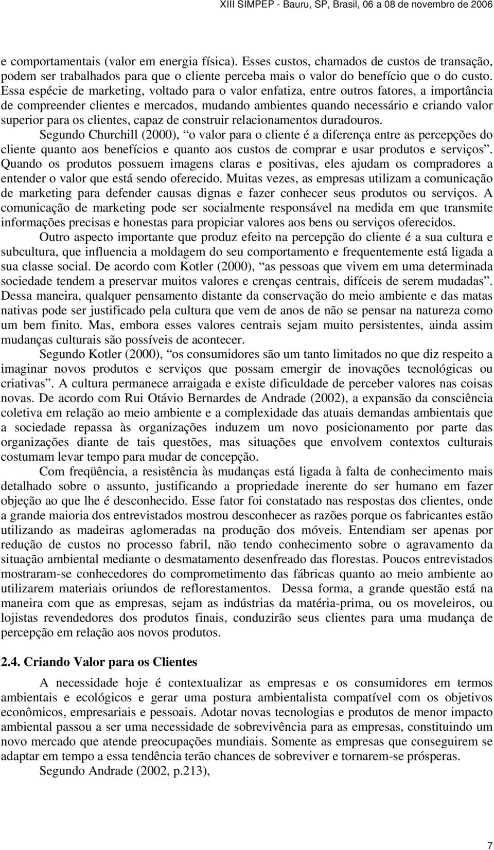 clientes, capaz de construir relacionamentos duradouros.